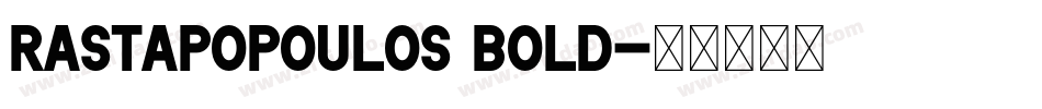 Rastapopoulos Bold字体转换